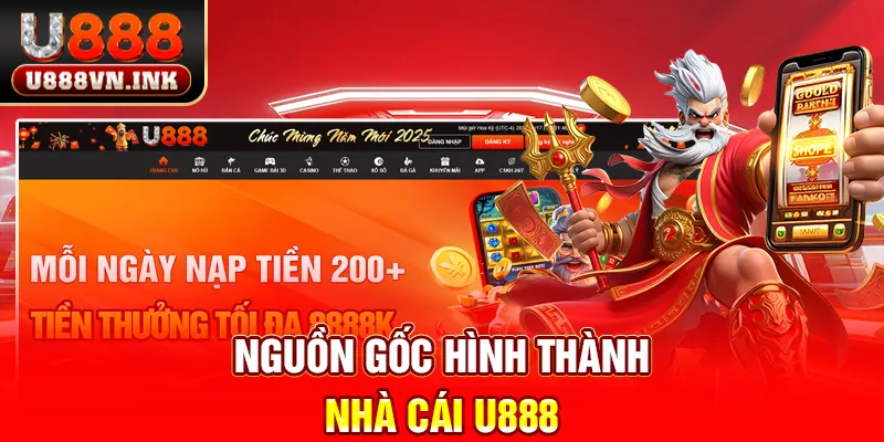 Nguồn gốc hình thành nhà cái u888