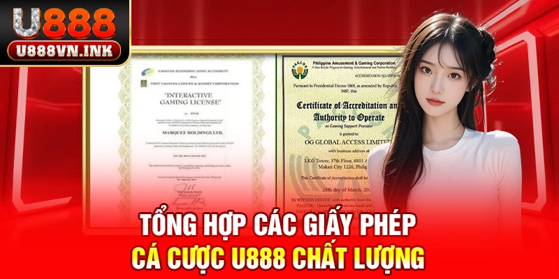 Giấy Phép Cá Cược U888 - Tìm Hiểu Các Giấy Phép hiện Có Tổng hợp các giấy phép cá cược u888 chất lượng